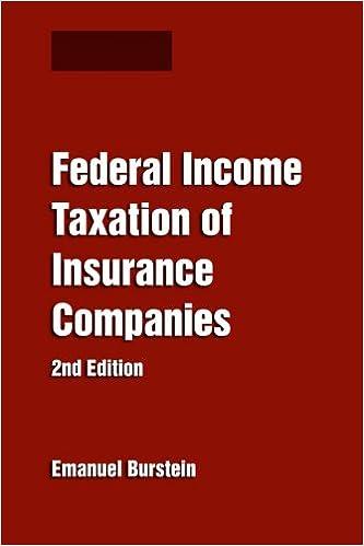federal income taxation of insurance companies 2nd edition emanuel s. burstein 0979682304, 978-0979682308