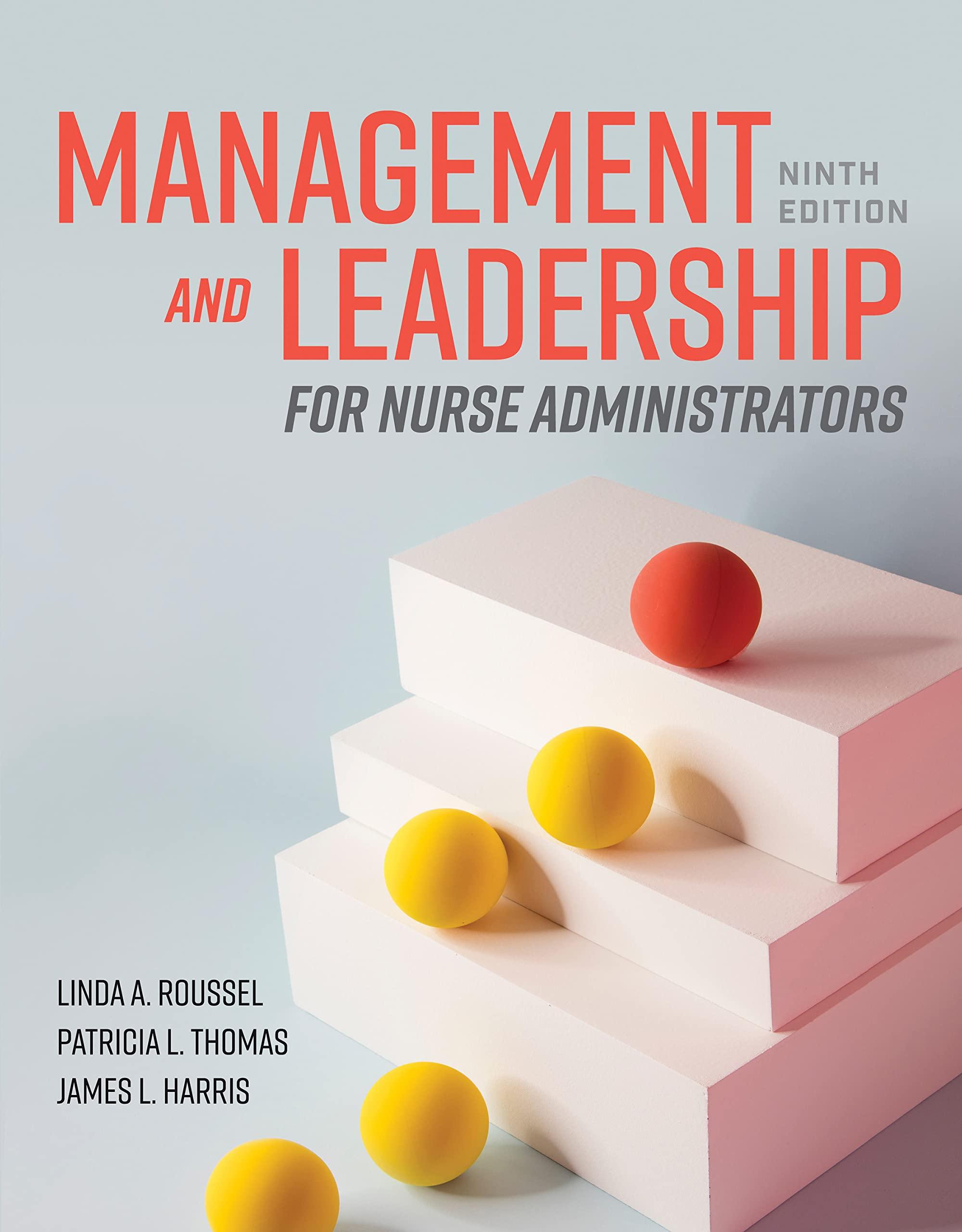management and leadership for nurse administrators 9th edition linda a. roussel, patricia l. thomas, james l.