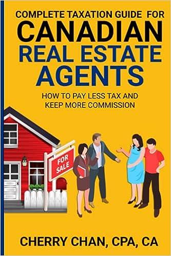complete taxation guide for canadian real estate agents how to pay less tax and keep more commission 1st
