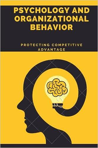 psychology and organizational behavior protecting competitive advantage 1st edition steve c. stowell