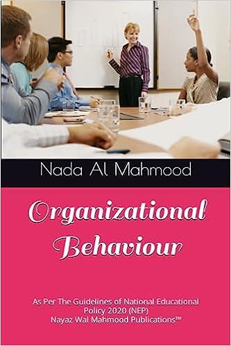 organizational behaviour as per the guidelines of national educational policy 2020 nep 1st edition ms. nada
