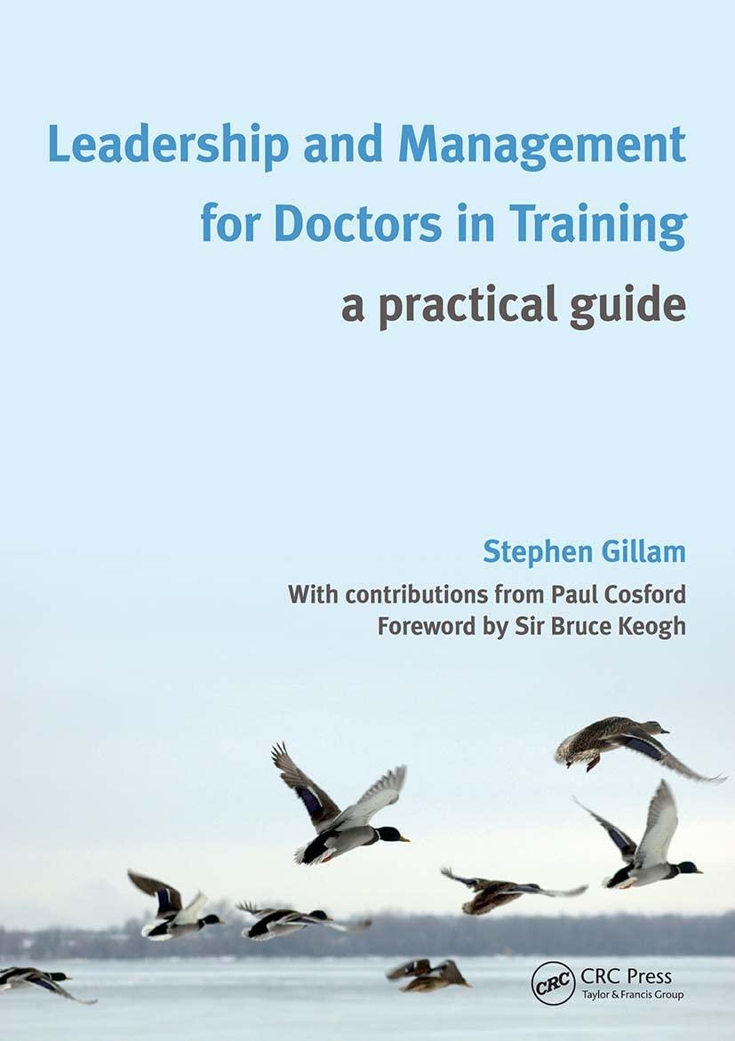 leadership and management for doctors in training a practical guide 1st edition stephen gillam 1846194164,