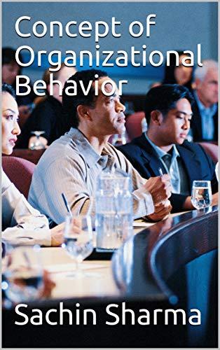 concept of organizational behavior 1st edition mr. sachin sharma b08c453y2g, 979-8657553581