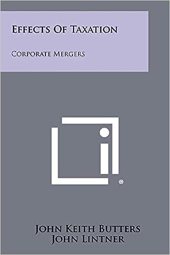 effects of taxation corporate mergers 1st edition john keith butters, john lintner  william lucius cary