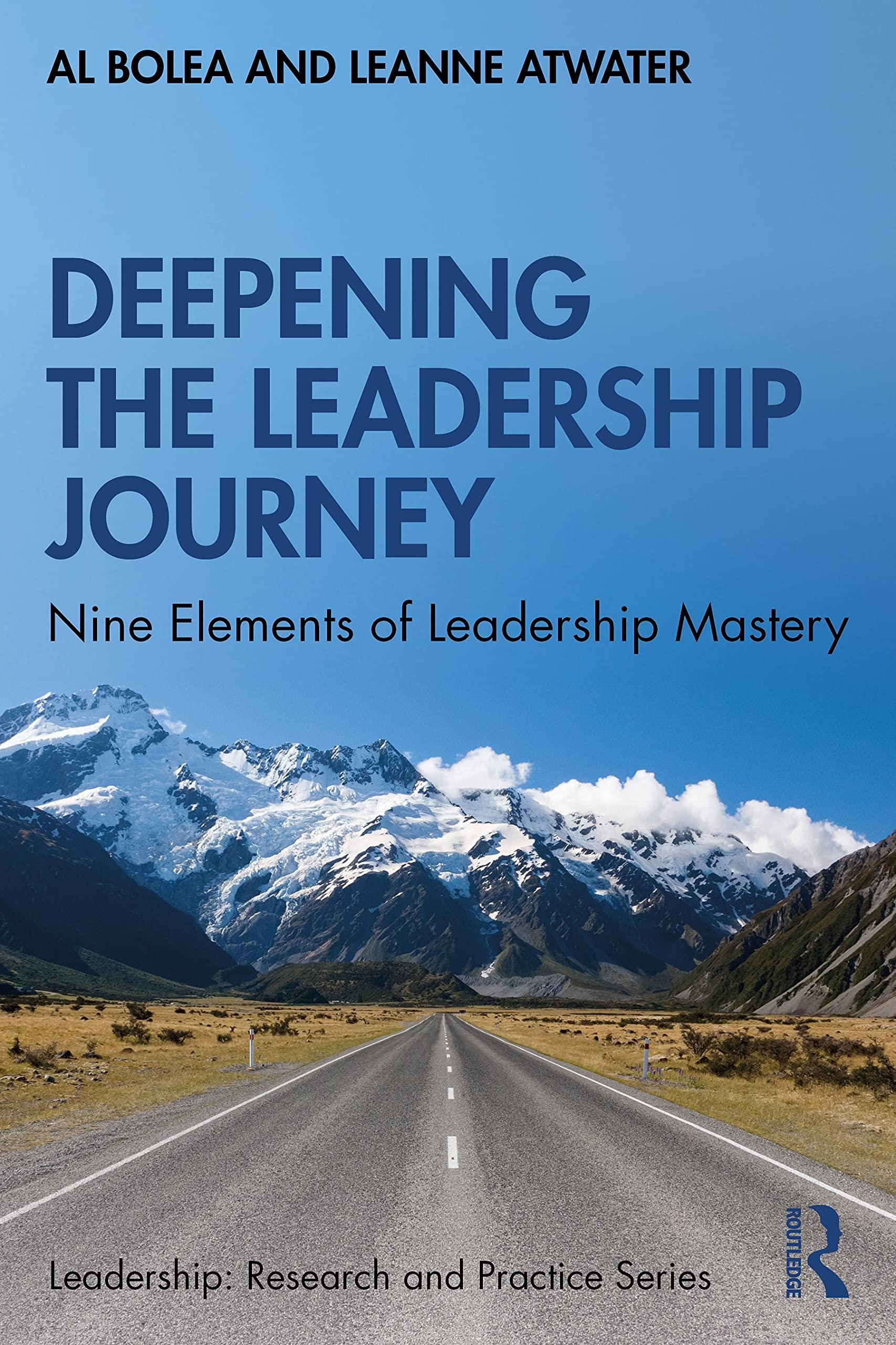 deepening the leadership journey leadership research and practice nine elements of leadership mastery 1st