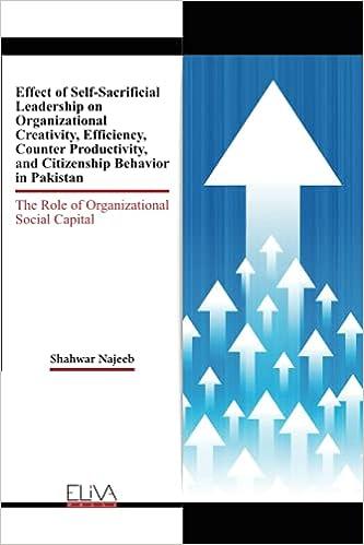 effect of self sacrificial leadership on organizational creativity efficiency counter productivity and