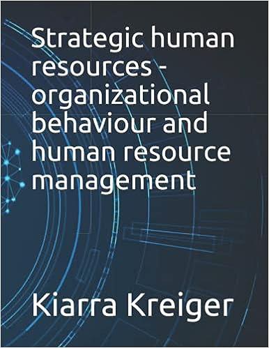 strategic human resources organizational behaviour and human resource management 1st edition kiarra kreiger