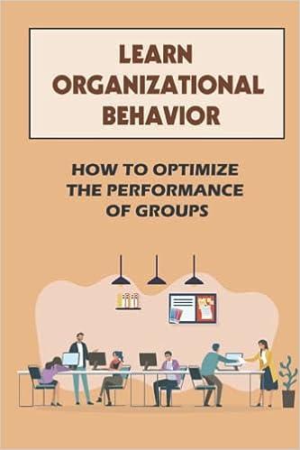learn organizational behavior how to optimize the performance of groups 1st edition eleanor aughe b09pl6h7sg,