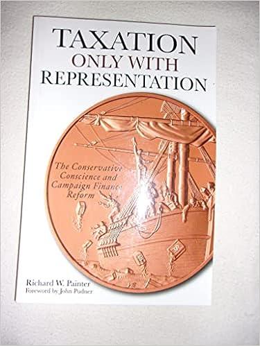taxation only with representation 1st edition richard w. painter 1939324122, 978-1939324122