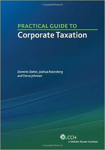 practical guide to corporate taxation 1st edition dominic daher, joshua rosenberg , steve johnson 0808027891,