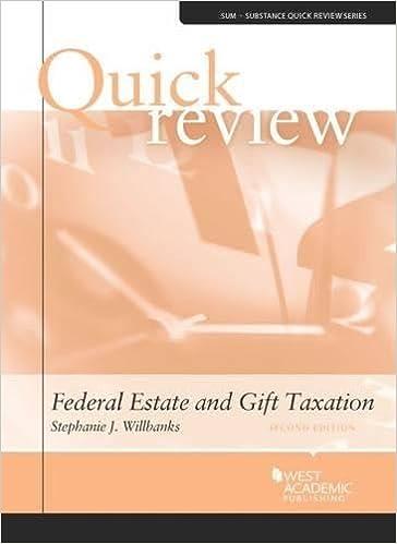 quick review of federal estate and gift taxation 2nd edition stephanie willbanks 0314290214, 978-0314290212