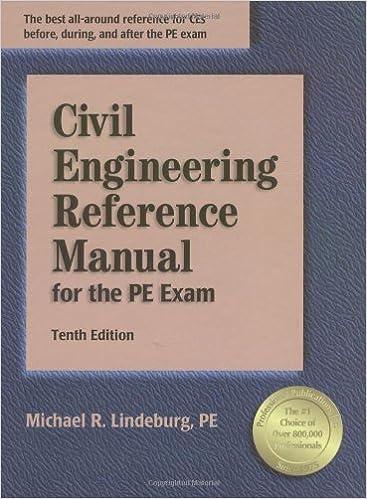 civil engineering reference manual for the pe exam 10th edition michael r. lindeburg 1591260434,