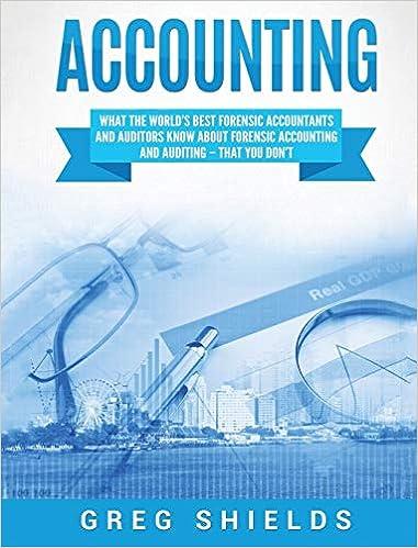 accounting what the world's best forensic accountants and auditors know about forensic accounting and