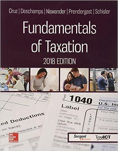 fundamentals of taxation 2018 edition ana cruz , michael deschamps, frederick niswander, debra prendergast ,