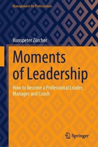 management for professionals how to become a professional leader manager and coach 1st edition hanspeter