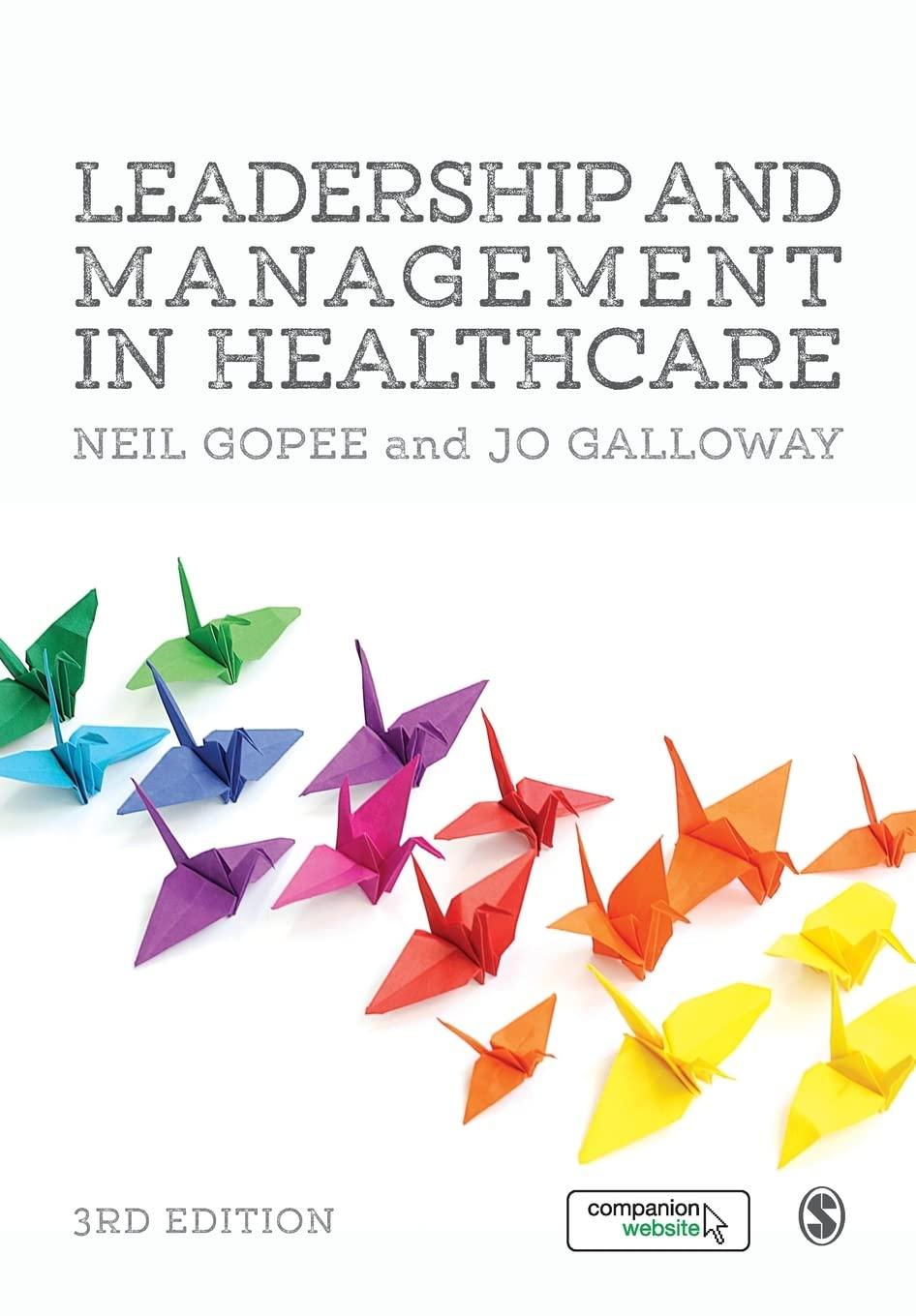 leadership and management in healthcare 3rd edition neil gopee, jo galloway 1473965020, 978-1473965027