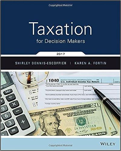 taxation for decision makers 2017 2017 edition shirley dennis-escoffier, karen a. fortin 1119330416,