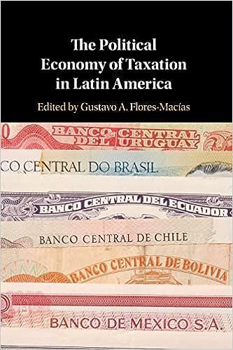 the political economy of taxation in latin america 1st edition gustavo a. flores-macías 1108464998,