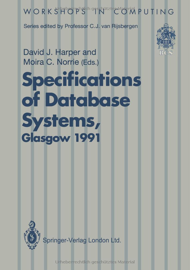 specifications of database systems 1st edition david j. harper, moira c. norrie 354019732x, 978-3540197324