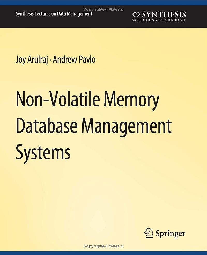non volatile memory database management systems 1st edition joy arulraj, andrew pavlo 3031007409,