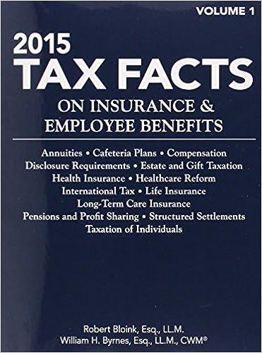 tax facts on insurance and  employee benefits 2015 volume i 1st edition robert bloink , william h. byrnes
