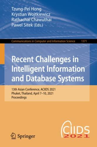 recent challenges in intelligent information and database systems 13th asian conference aciids 2021 1st