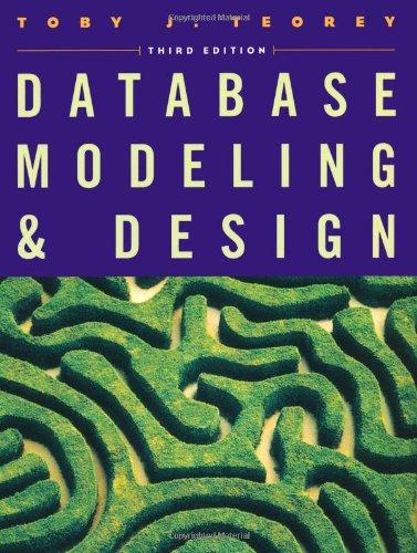 database modeling and design 3rd edition toby j. teorey 978-1558605008