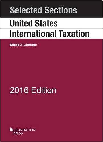 selected sections on united states international taxation 2016th edition daniel lathrope 1634607457,