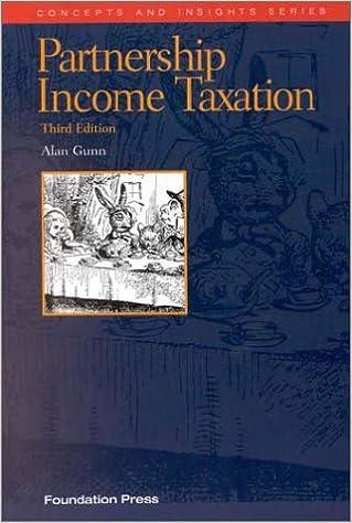 partnership income taxation 3rd edition alan gunn 1566627990, 978-1566627993