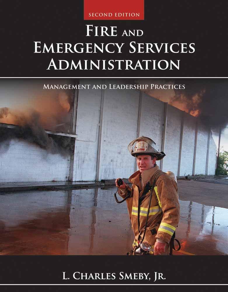 fire and emergency services administration management and leadership practices 2nd edition l. charles smeby