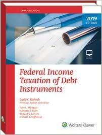 federal income taxation of debt instruments 2019 edition david c. garlock 0808052977, 978-0808052975
