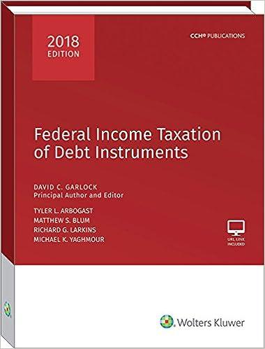 federal income taxation of debt instruments 2018 edition david c. garlock , matthew s. blum, richard g.