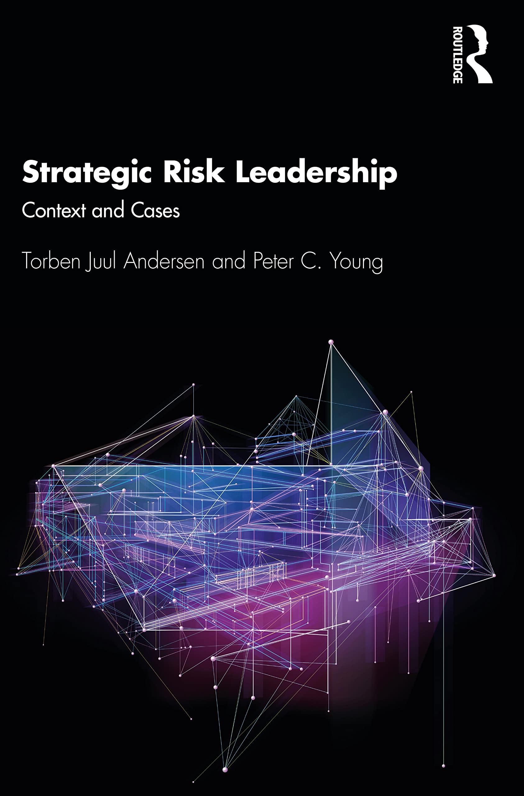 strategic risk leadership context and cases 1st edition torben juul andersen, peter c. young 0367709384,