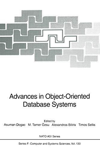 advances in object oriented database systems 1st edition asuman dogac, m.tamer Özsu, alexandros biliris,