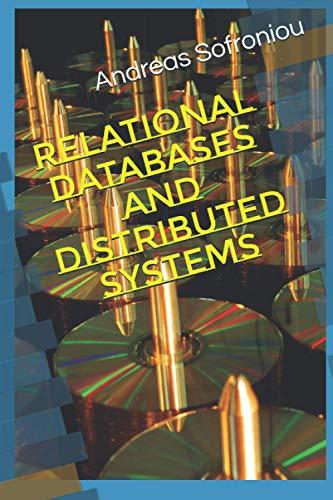 relational databases and distributed systems 1st edition andreas sofroniou b09175vbtq, 979-8730096028