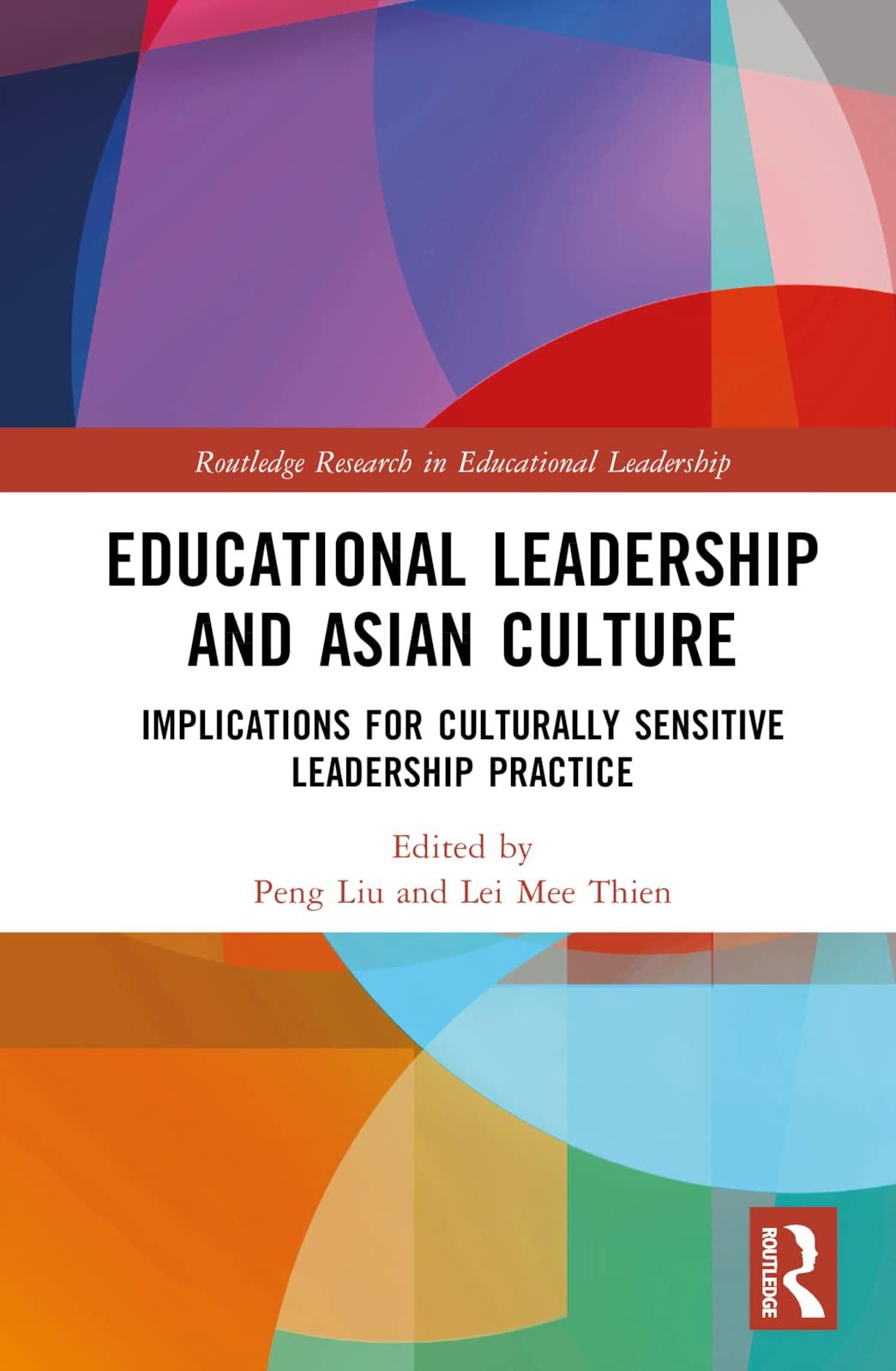 educational leadership and asian culture implications for culturally sensitive leadership practice 1st