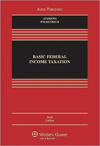 basic federal income taxation 6th edition william d. andrews , peter j. wiedenbeck 0735577684, 978-0735577688