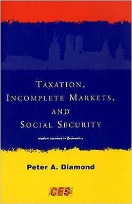 taxation incomplete markets and social security 1st edition peter a diamond 0262541823, 978-0262541824