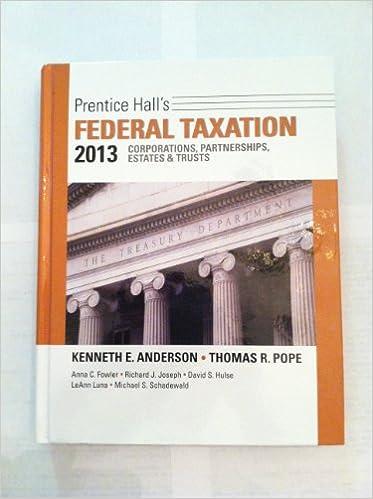 federal taxation 2013 corporations partnerships estates and trusts 26th edition anna c. fowler , richard