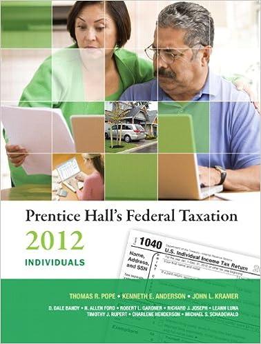 prentice halls federal taxation 2012 individuals 25th edition thomas r. pope , kenneth e. anderson, john l.