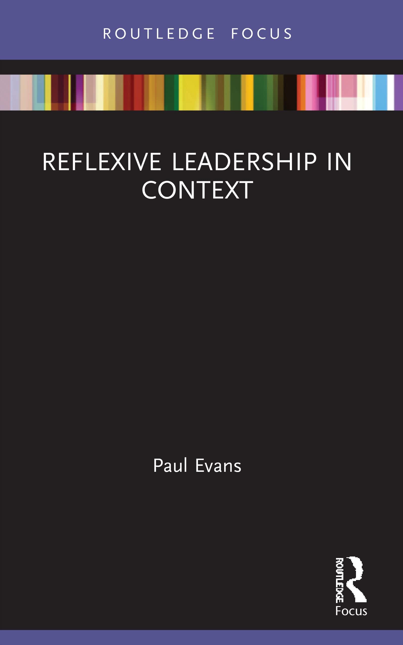 reflexive leadership in context 1st edition paul evans 0367511177, 978-0367511173