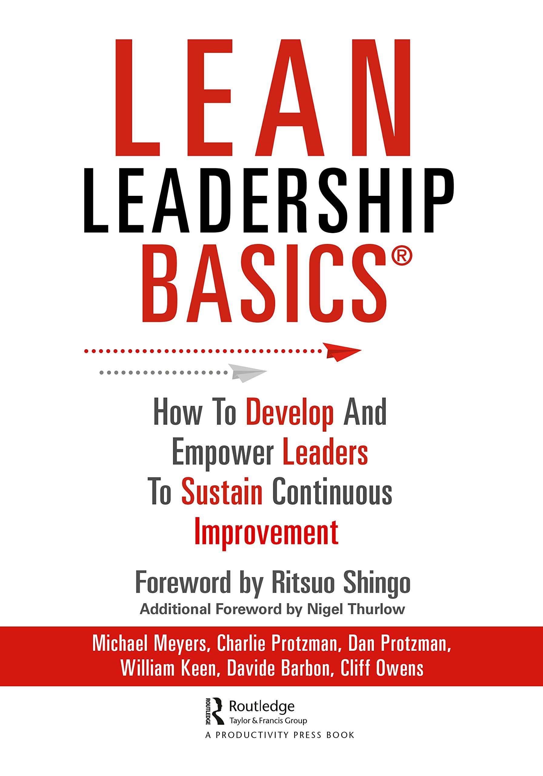 lean leadership basics how to develop and empower leaders to sustain continuous improvement 1st edition