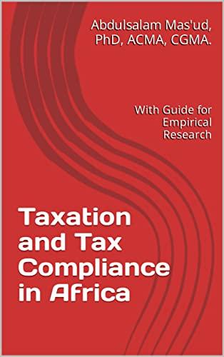 taxation and tax compliance in africa 1st edition dr abdulsalam mas'ud 9789556195, 978-9789556199