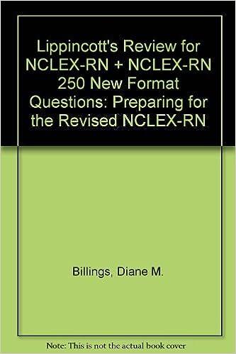 lippincotts review for nclex-rn + nclex-rn 250 new format questions preparing for the revised nclex-rn 1st