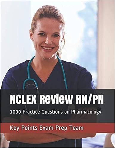nclex review rn/pn 1000 practice questions on pharmacology 1st edition key points exam prep team