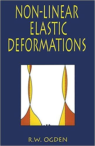 non linear elastic deformations dover civil and mechanical engineering 1st edition r. w. ogden 0486696480,