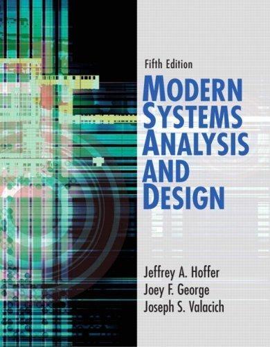 modern systems analysis and design 5th edition joey f. george and joseph s. valacich jeffrey a. hoffer