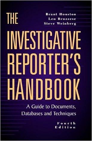 the investigative reporters handbook a guide to documents databases and techniques 4th edition brant houston,