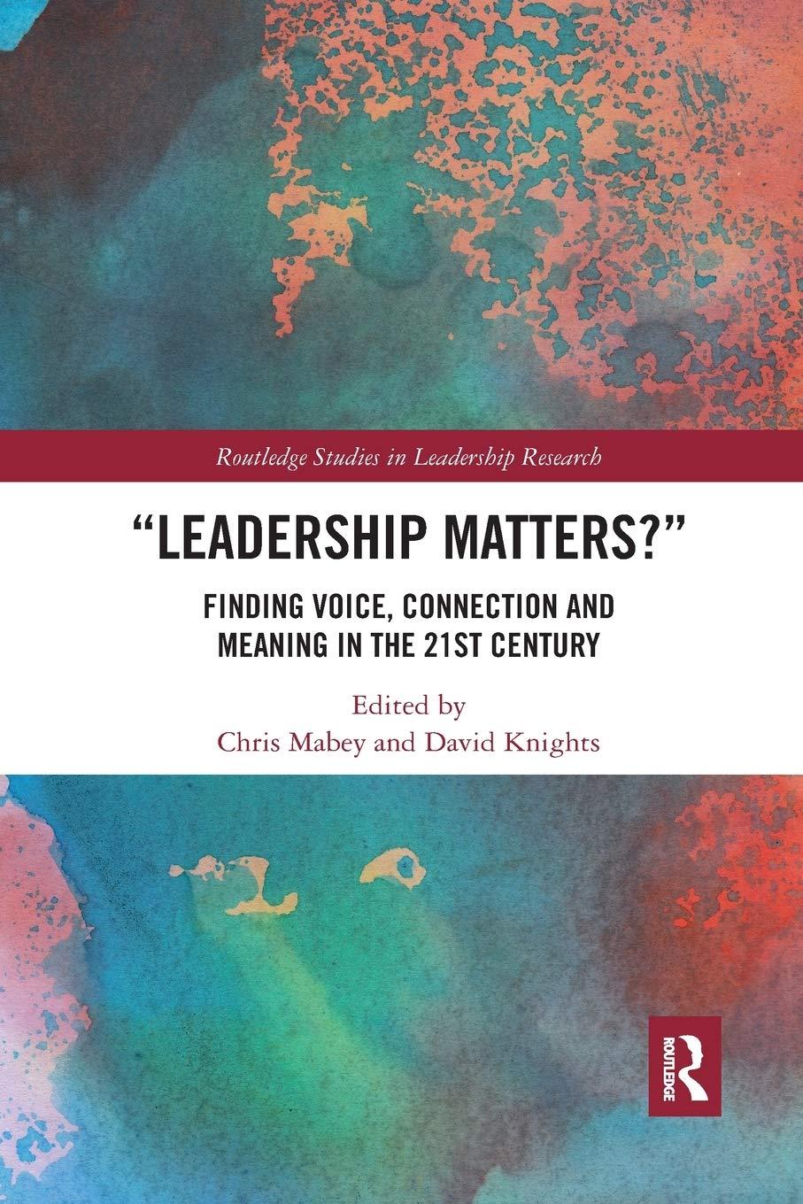 Leadership Matters Finding Voice Connection And Meaning In The 21st Century