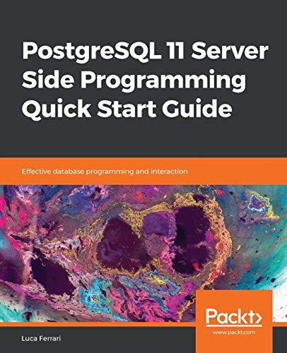 postgresql 11 server side programming quick start guide effective database programming and interaction 1st